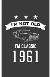 I'm Not Old I'm Classic 1961