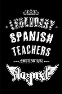 Legendary Spanish Teachers are born in August