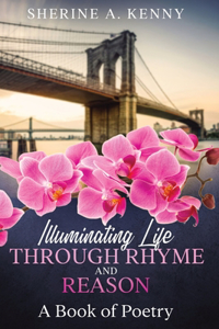 Illuminating Life Through Rhyme and Reason