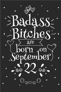 Badass Bitches Are Born On September 22