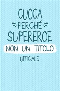 Cuoca Perché Supereroe Non Un Titolo Ufficiale