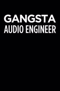 Gangsta Audio Engineer