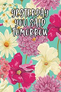 Yesterday You Said Tomorrow