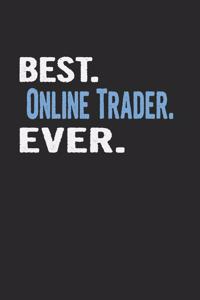 Best. Online Trader. Ever.