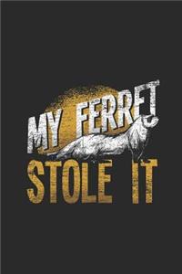 My Ferret Stole It