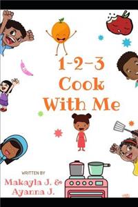1-2-3 Cook With Me