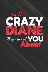 I'm The Crazy Diane They Warned You About