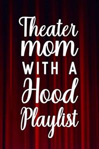 Theater Mom with a hood playlist