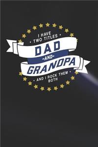 I Have Two Titles Dad And And I Rock Them Both