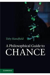 Philosophical Guide to Chance