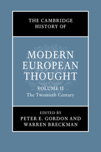 Cambridge History of Modern European Thought: Volume 2, the Twentieth Century