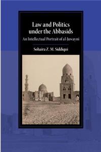 Law and Politics Under the Abbasids