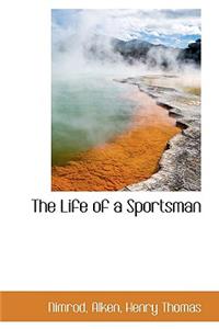 The Life of a Sportsman