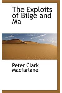The Exploits of Bilge and Ma