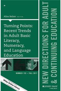 Turning Points: Recent Trends in Adult Basic Literacy Numeracy, and Language Education, ACE 155
