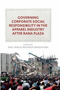 Governing Corporate Social Responsibility in the Apparel Industry After Rana Plaza