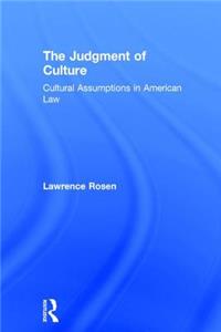 Judgment of Culture: Cultural Assumptions in American Law