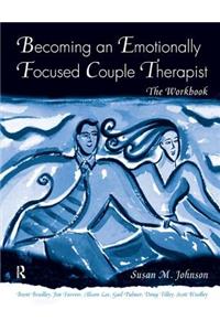 Becoming an Emotionally Focused Couple Therapist