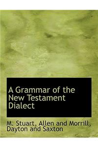 A Grammar of the New Testament Dialect