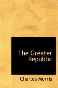 The Greater Republic