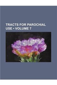 Tracts for Parochial Use (Volume 7)
