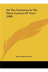 On the Variations in the Water Content of Trees (1896)
