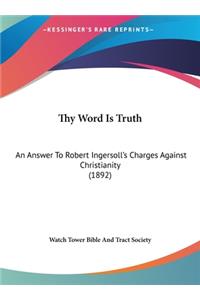 Thy Word Is Truth