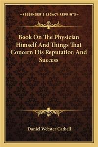 Book on the Physician Himself and Things That Concern His Reputation and Success