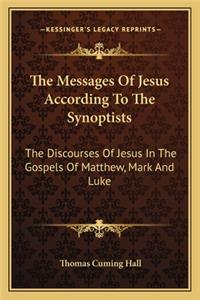 The Messages Of Jesus According To The Synoptists