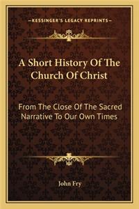 A Short History Of The Church Of Christ