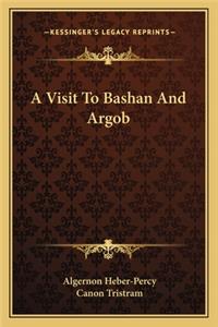 A Visit To Bashan And Argob
