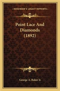 Point Lace and Diamonds (1892)