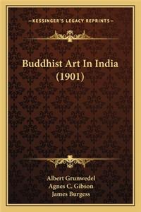 Buddhist Art in India (1901)