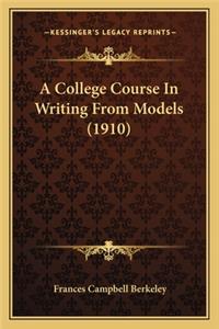 A College Course in Writing from Models (1910)