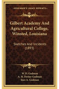 Gilbert Academy And Agricultural College, Winsted, Louisiana