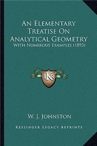 An Elementary Treatise on Analytical Geometry