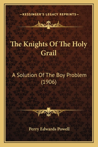The Knights Of The Holy Grail