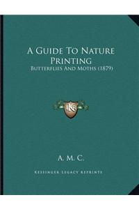 Guide To Nature Printing