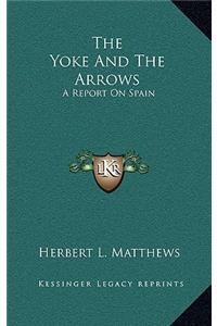 Yoke And The Arrows: A Report On Spain