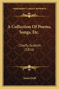 Collection Of Poems, Songs, Etc.