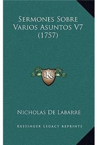 Sermones Sobre Varios Asuntos V7 (1757)