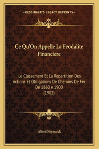 Ce Qu'On Appelle La Feodalite Financiere