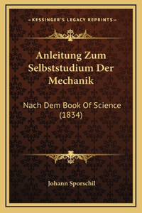 Anleitung Zum Selbststudium Der Mechanik