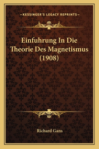 Einfuhrung In Die Theorie Des Magnetismus (1908)