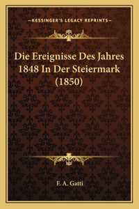 Die Ereignisse Des Jahres 1848 In Der Steiermark (1850)