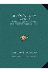 Life Of William Caxton