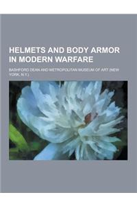 Helmets and Body Armor in Modern Warfare