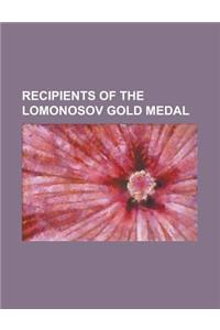 Recipients of the Lomonosov Gold Medal