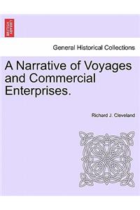 Narrative of Voyages and Commercial Enterprises.