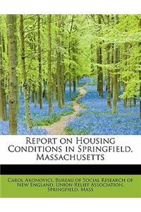 Report on Housing Conditions in Springfield, Massachusetts